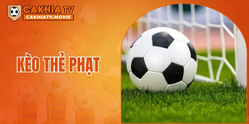 Kèo Thẻ Phạt