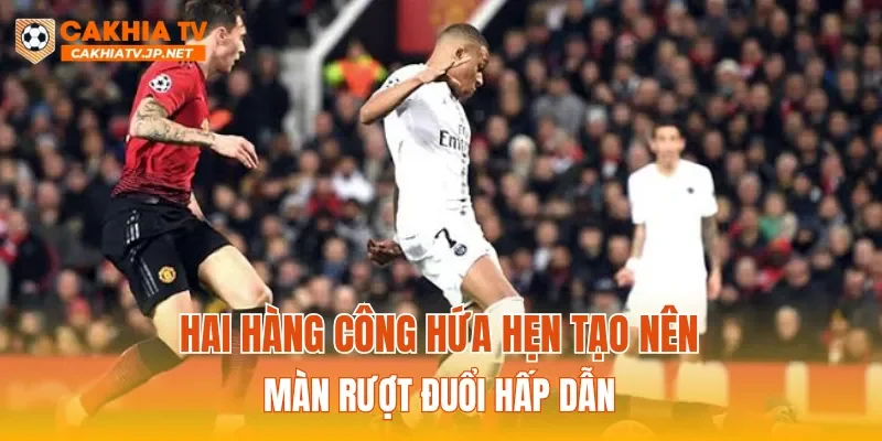 Hai hàng công hứa hẹn tạo nên màn rượt đuổi hấp dẫn