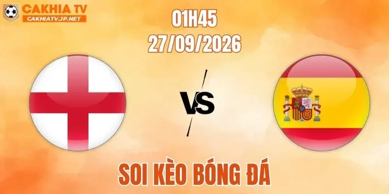 Anh Vs Tây Ban Nha