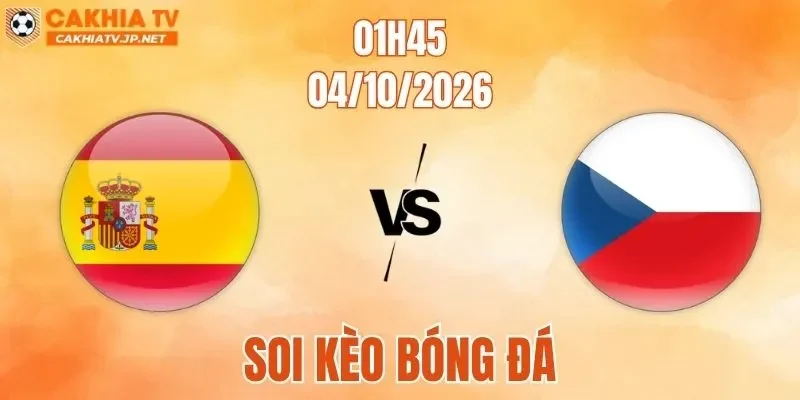 Tây Ban Nha Vs Cộng Hòa Séc
