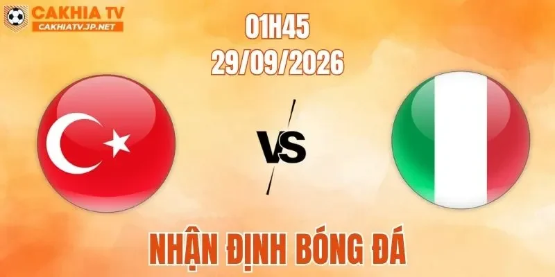 Thổ Nhĩ Kỳ Vs Italia