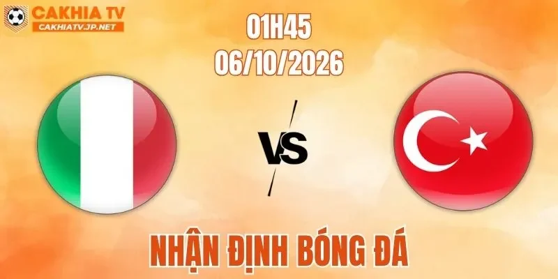 Ý vs Thổ Nhĩ Kỳ
